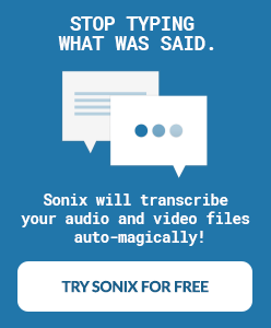Sonix transkribiert Ihre Audio- und Videodateien automatisch! Probieren Sie Sonix kostenlos aus.